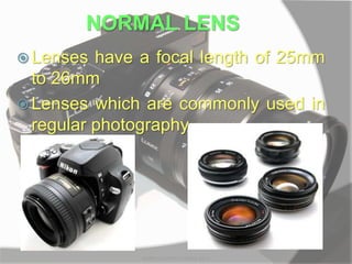 NORMAL LENS
 Lenses have a focal length of 25mm
to 26mm
 Lenses which are commonly used in
regular photography
MARK LESTER FLORES 2012
 
