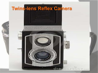 Twins-lens Reflex Camera
MARK LESTER FLORES 2012
 