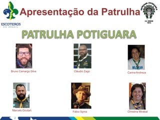 2
Apresentação da Patrulha
Bruno Camargo Silva Cláudio Zago
Fábio SpinaMarcelo Goulart
Carina Andreza
Christina Mirabal
 