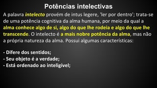 Potências intelectivas 
 