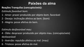 Paixões da alma 
 