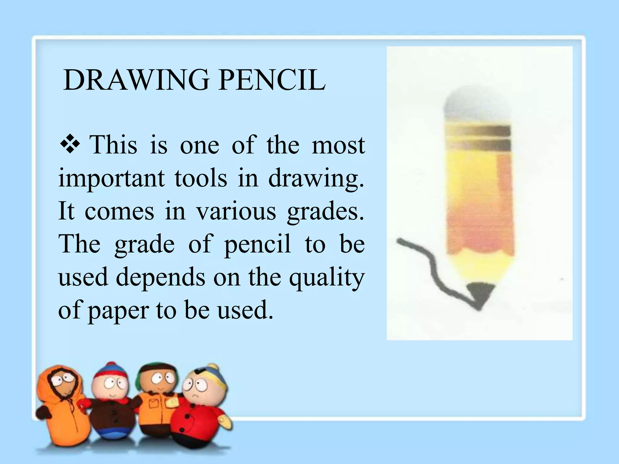 DRAFTING MATERIALS AND TOOLS ITS USES/FUNCTIONS PPT