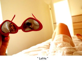“  Lolita “ 