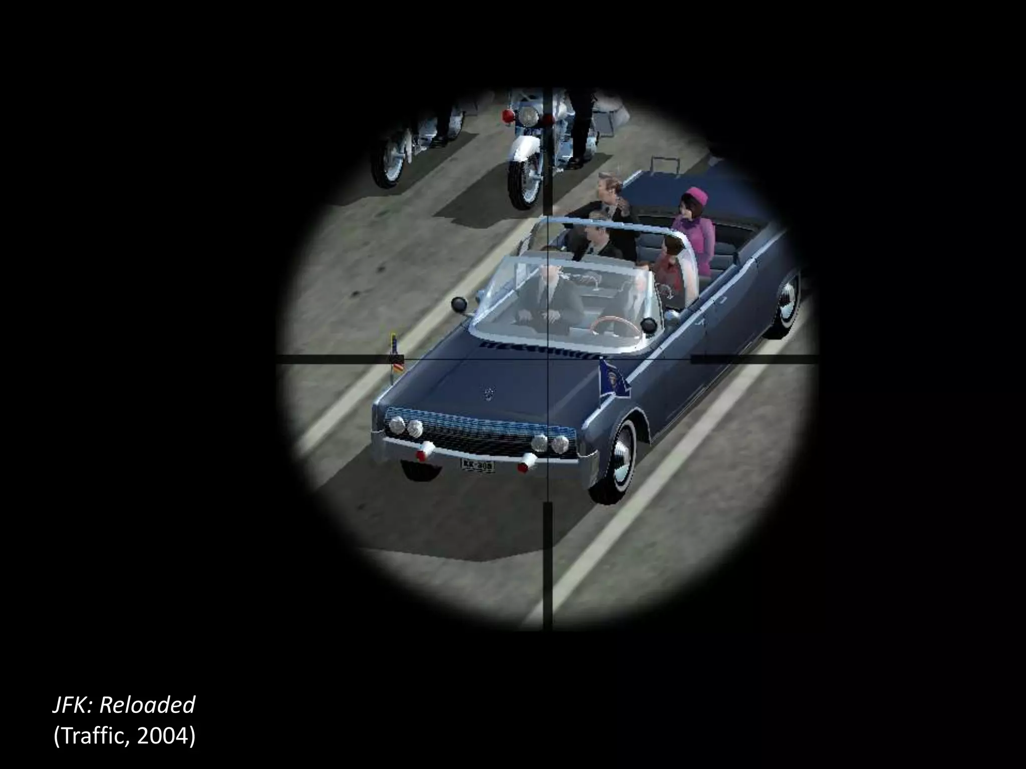 JFK: Reloaded
(Traffic, 2004)

 