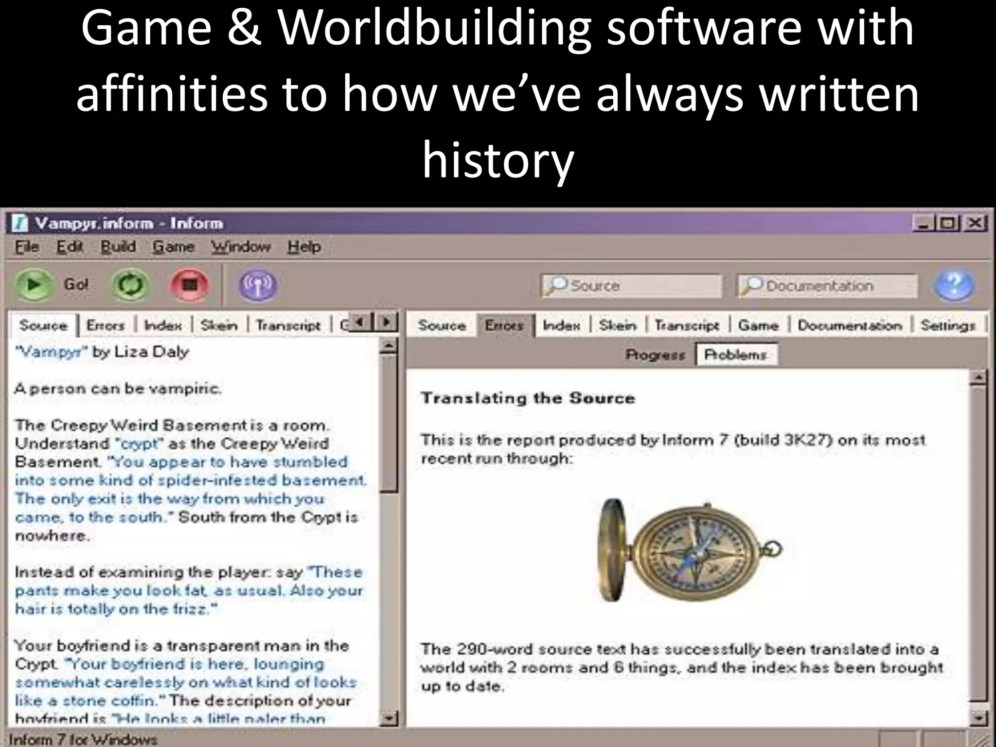 Game & Worldbuilding software with
affinities to how we’ve always written
history

 