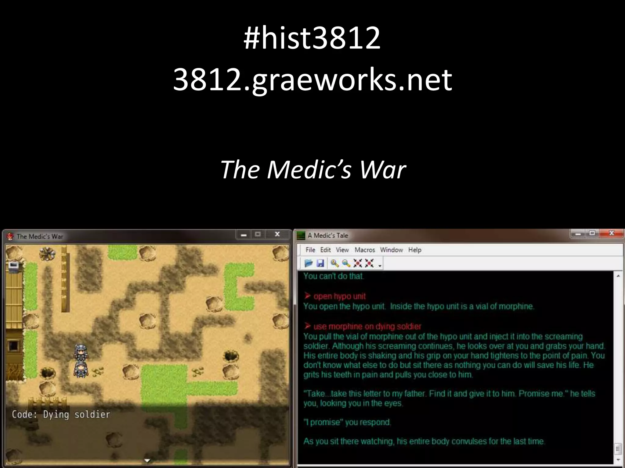 #hist3812
3812.graeworks.net
The Medic’s War

 