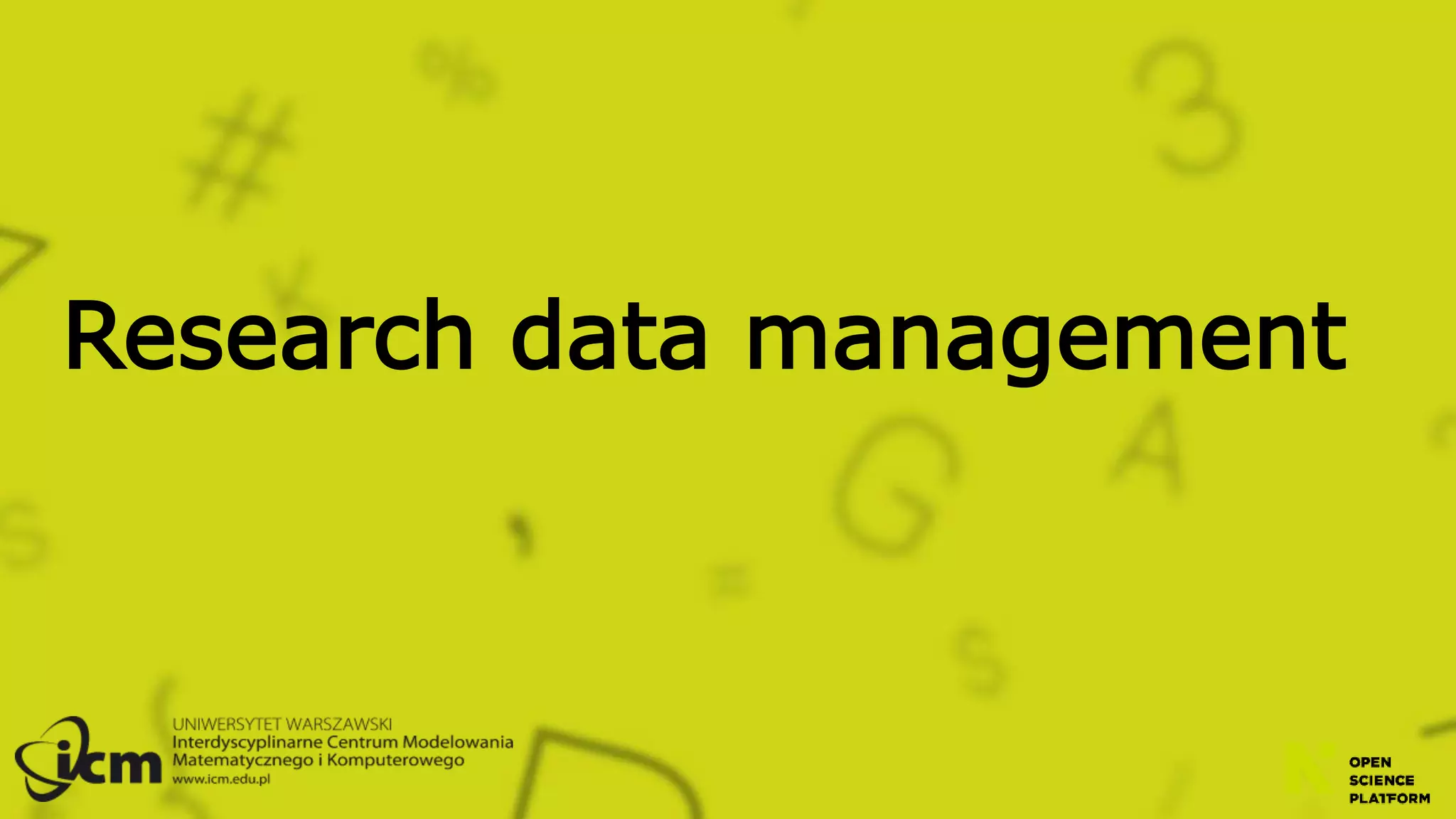 Research data management
 