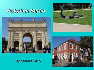PotsdamPotsdam BerlinBerlin
Septiembre 2015
 