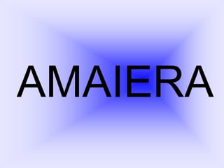 AMAIERA

 