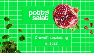 Crowdfinanzierung
in 2022
 