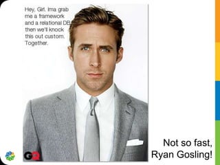 Not so fast,
Ryan Gosling!
 