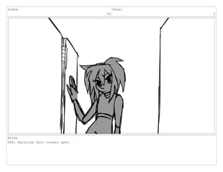 Scene
54
Panel
2
Notes
SFX: Bathroom door creaks open.
 
