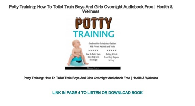 potty training how to toilet train boys and girls overnight audiobook potty training boys and girls