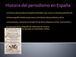 Historia del periodismo en España
 