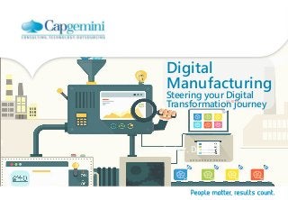 Digital
Manufacturing
Steering your Digital
Transformation journey
Author, Date
 