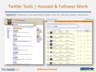 Twitter Tools | Hoosaid & Follower Wonk
IDENTIFY Influencers by searching Twitter bios for industry topics, keywords…




...