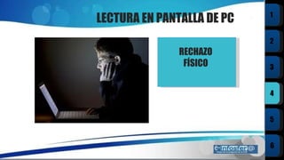 RECHAZO FÍSICO LECTURA EN PANTALLA DE PC 
