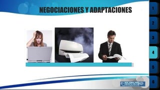 NEGOCIACIONES Y ADAPTACIONES 