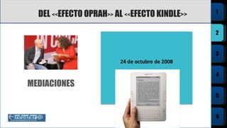 DEL  << EFECTO OPRAH >>  AL  << EFECTO KINDLE >> MEDIACIONES 