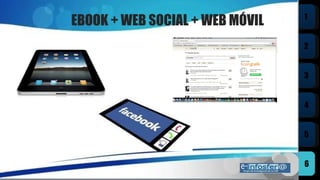 EBOOK + WEB SOCIAL + WEB MÓVIL 