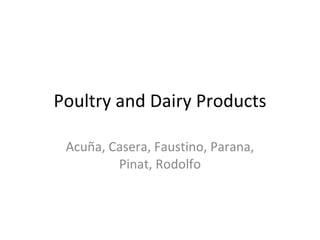Poultry and Dairy Products Acuña, Casera, Faustino, Parana, Pinat, Rodolfo 