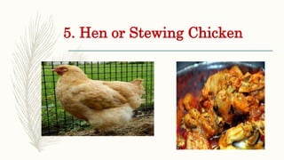 5. Hen or Stewing Chicken
 