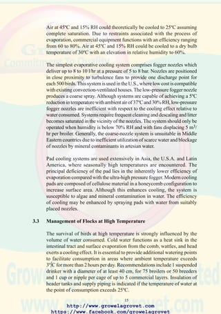 17
3. Interior of broiler house
showing 2 rows of pan
feeders and 4 rows of
suspended plastic drinkers.
Flock is uniform in size and
shows feathering and
pigmentation, consistent
with health.
4. Equipment used to grow
broiler chicks showing 20
year old overhead-filled
pan feeding system and
modern nipple-cup
drinkers. Flock is uniform
and well feathered for age.
5. Broilers showing signs of
heat stress.
http://www.growelagrovet.com
https://www.facebook.com/growelagrovet
 