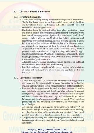 55
39. Setter bay in small hatchery
showing high standards of
surface finishes consistent
with acceptable hygiene
and decontamination.
http://www.growelagrovet.com
https://www.facebook.com/growelagrovet
 