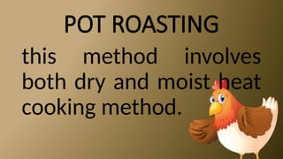 Poultry Cooking Methods POULTRY DISHES COOKING METHODS CLASSIFICATION OF CHICKEN.pptx