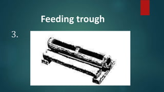 3.
Feeding trough
 