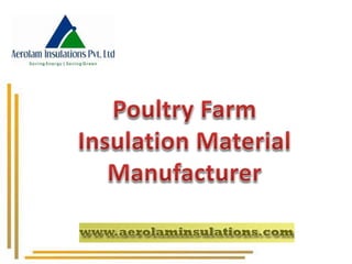 Poultry Farm Insulation Material