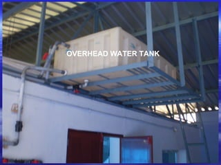OVERHEAD WATER TANK
 