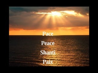 Pace Peace Shanti Paix 