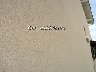 Ou  extérieure 