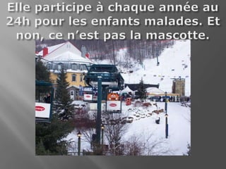 Elle participe à chaque année au 24h pour les enfants malades. Et non, ce n’est pas la mascotte.