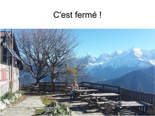 C'est fermé !