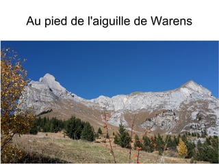 Au pied de l'aiguille de Warens