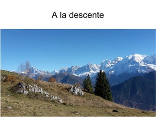 A la descente