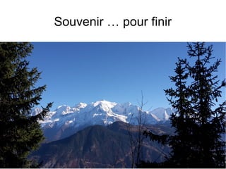 Souvenir … pour finir