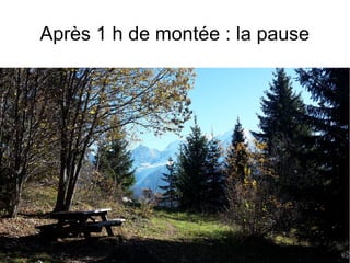 Après 1 h de montée : la pause