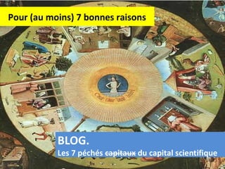 Pour (au moins) 7 bonnes raisons
 