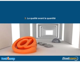 3. La qualité avant la quantité
 