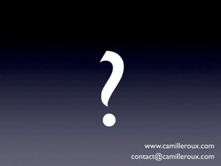 ?       www.camilleroux.com
    contact@camilleroux.com
 