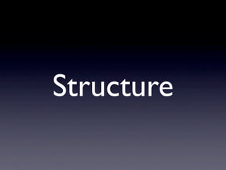 Structure
 
