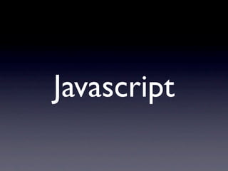 Javascript
 