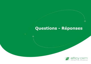 Questions - Réponses
 