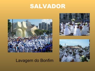 SALVADOR Lavagem do Bonfim 