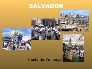SALVADOR   Festa de Yemanja 