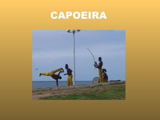 CAPOEIRA 