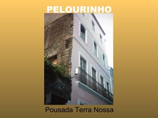 PELOURINHO   Pousada Terra Nossa 